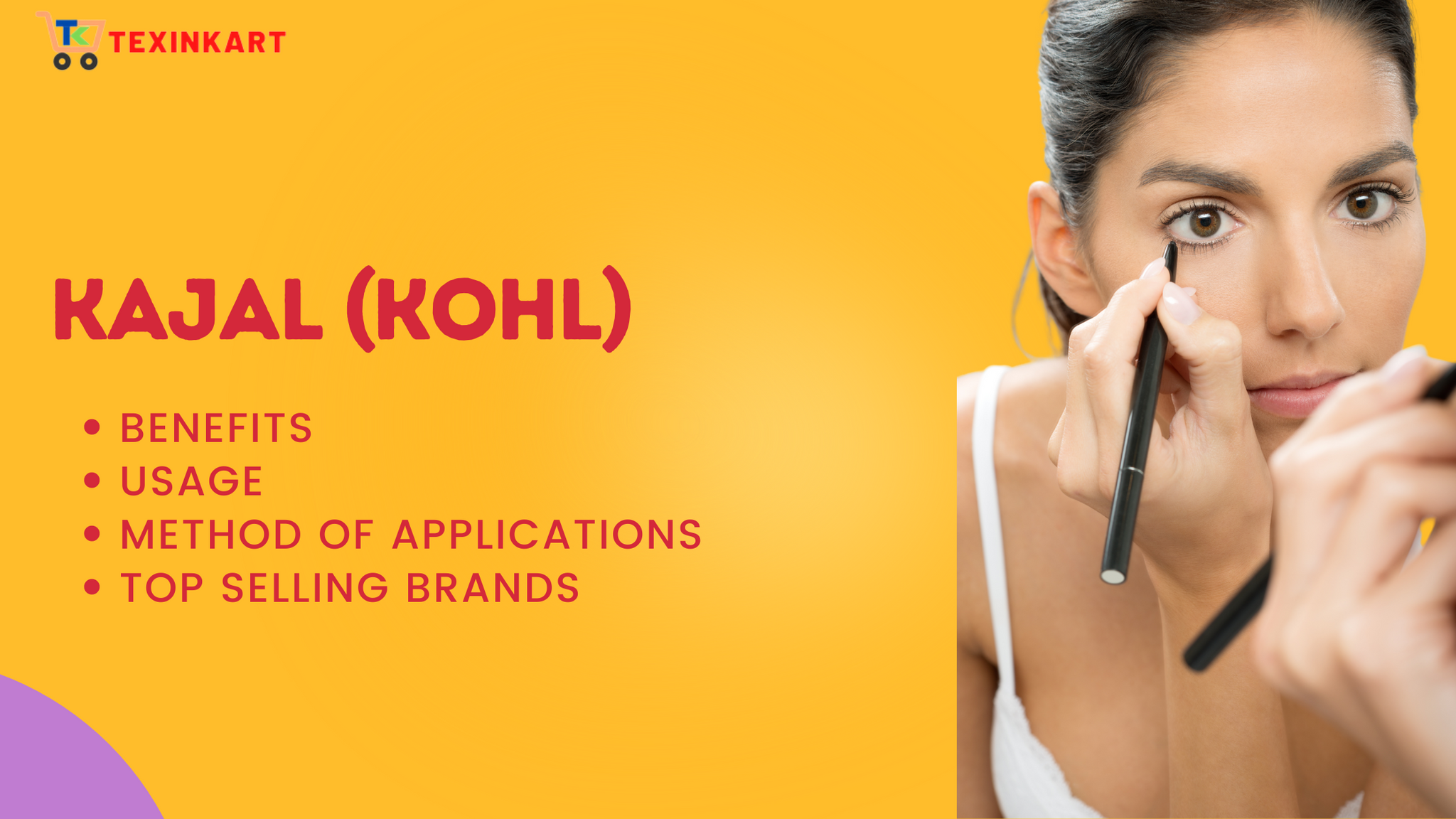 Kajal and Kohl - Benefit & Uses, Method Of Application